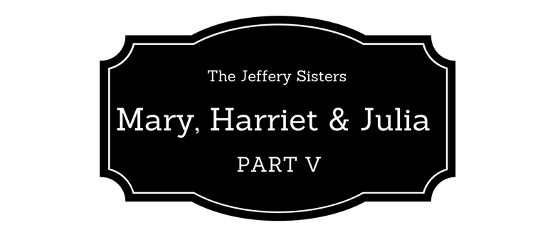 Mary Ann, Harriet & Julia Heathfield